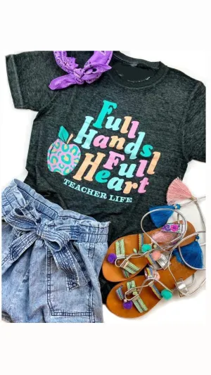 Full Hands Full Heart Teacher Tee
